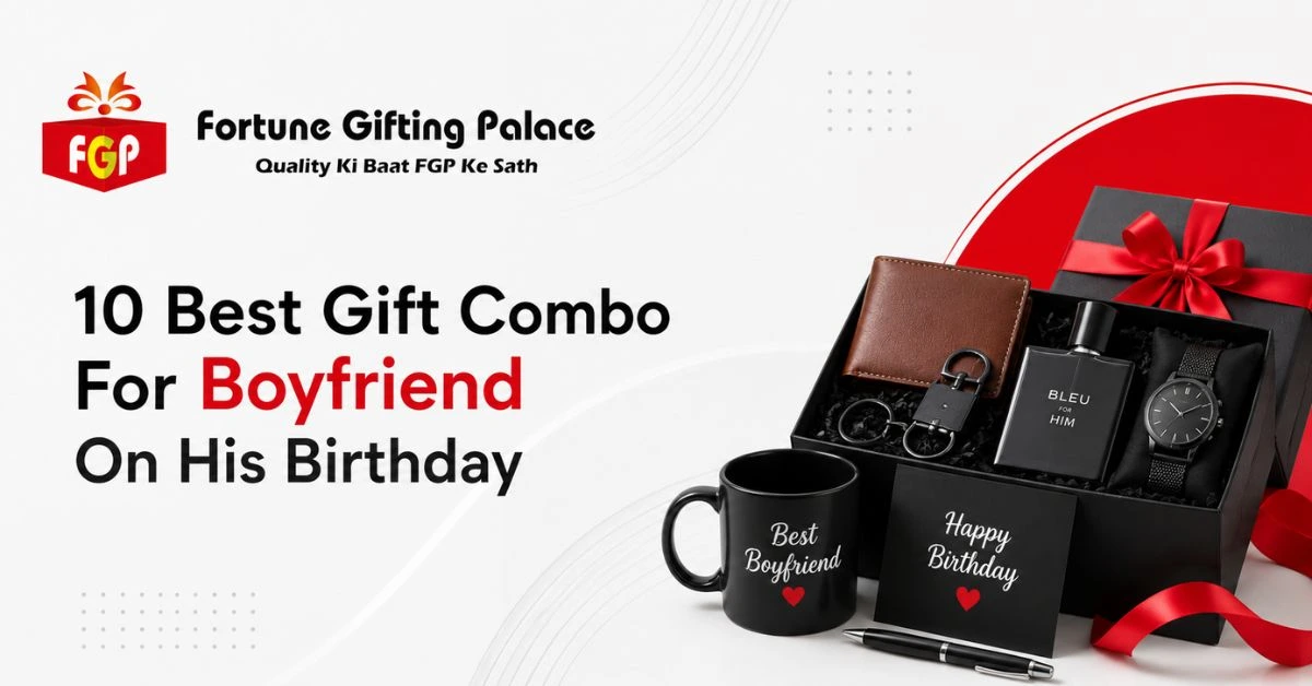 10 Best Gift Combo for Boyfriend on His Birthday