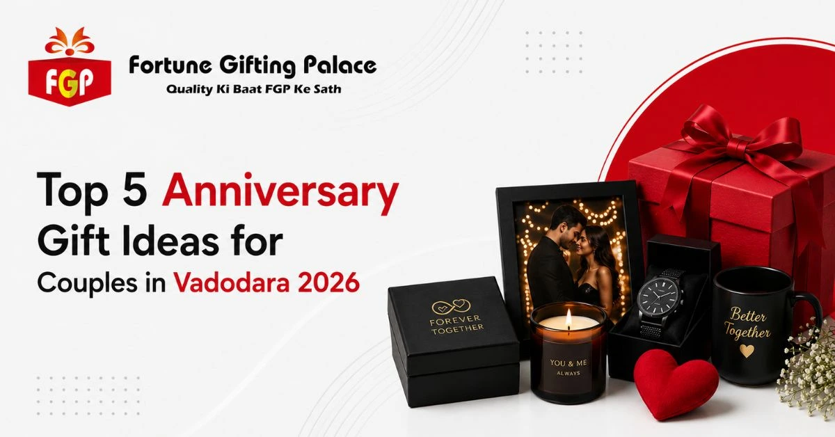 Top 5 Anniversary Gift Ideas for Couples in Vadodara 2026